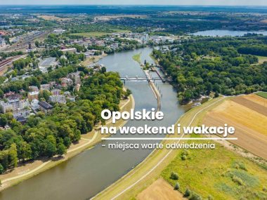 Opolskie na weekend na wakacje Opolskie na weekend na wakacje